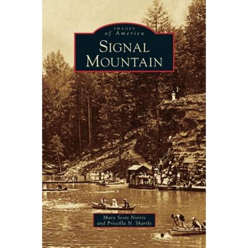 Signal Mountain Hardcover, Arcadia Publishing Library Editions