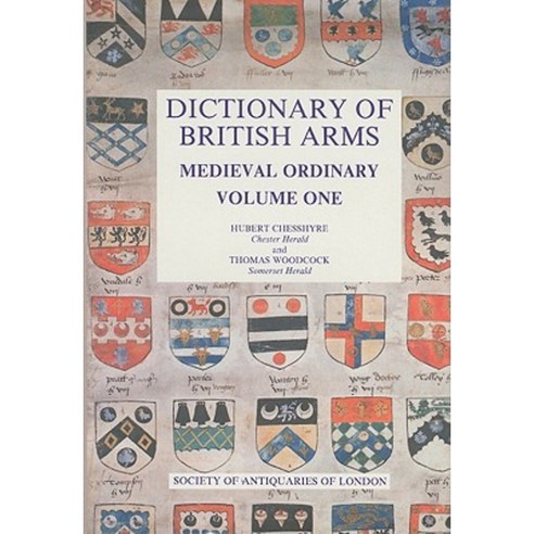 Dictionary of British Arms: Medieval Ordinary I Hardcover, Society of Antiquaries of London