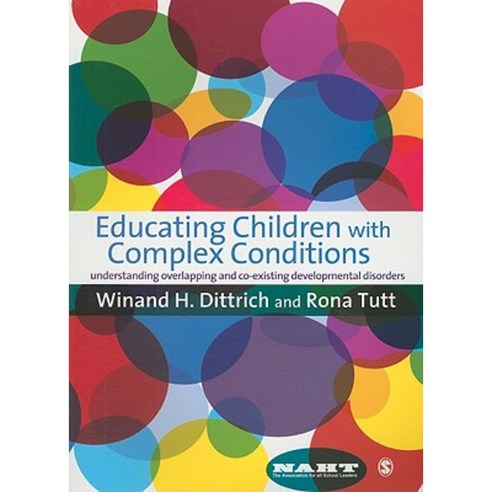Educating Children with Complex Conditions: Understanding Overlapping and Co-Existing Developmental Disorders Paperback, Sage Publications Ltd