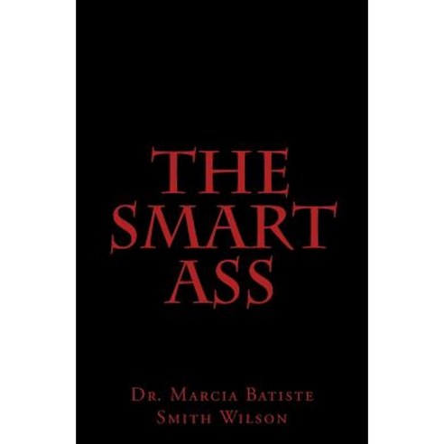 The Smart Ass Paperback, Createspace Independent Publishing Platform
