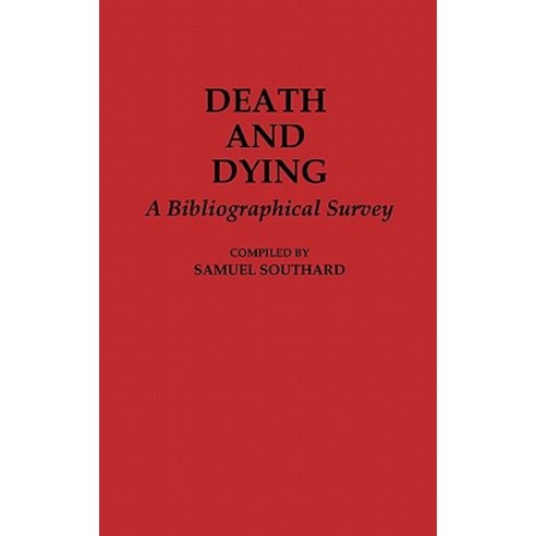 Death and Dying: A Bibliographical Survey Hardcover, Greenwood Press