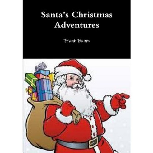 Santa''s Christmas Adventures Paperback, Lulu.com