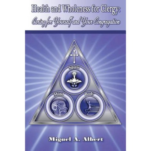 Health and Wholeness for Clergy: Caring for Yourself and Your Congregation Paperback, Watercress Press