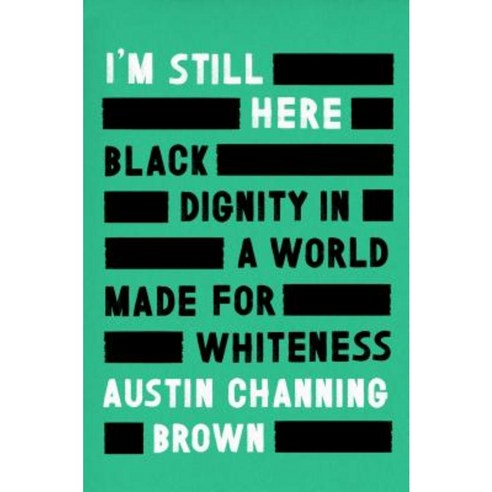 I''m Still Here: Black Dignity in a World Made for Whiteness Hardcover, Convergent Books