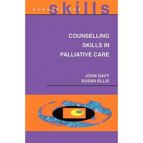 Counselling Skills in Palliative Care Paperback, Open University Press