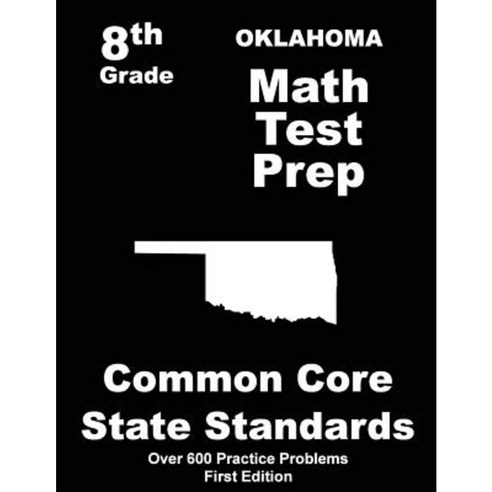 Oklahoma 8th Grade Math Test Prep: Common Core Learning Standards ...