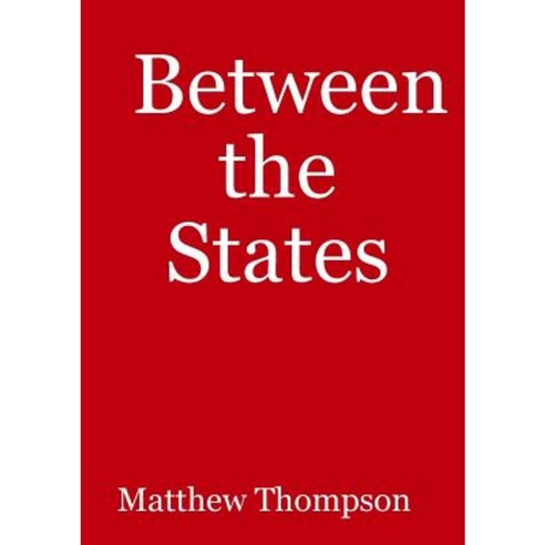 Between the States Paperback, Lulu.com