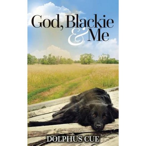 God Blackie & Me Paperback, Createspace Independent Publishing Platform