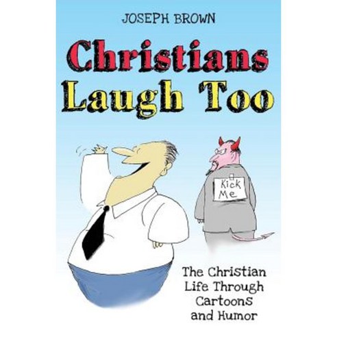 Christians Laugh Too: The Christian Life Through Cartoons and Humor Paperback, Joyce Thrasher