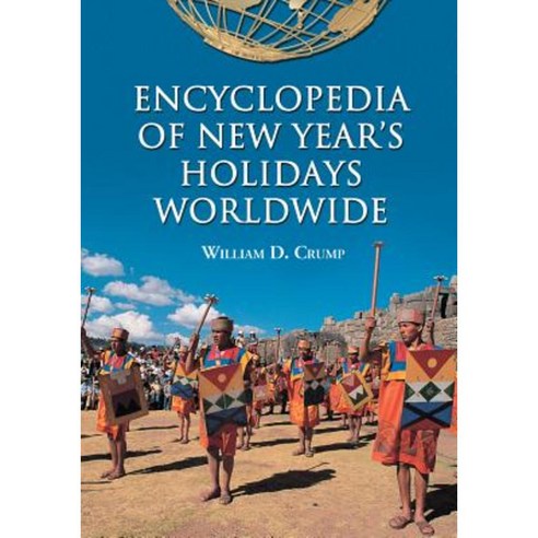 Encyclopedia of New Year''s Holidays Worldwide Paperback, McFarland & Company