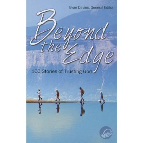 Beyond the Edge: 100 Stories of Trusting God Paperback, CLC ...