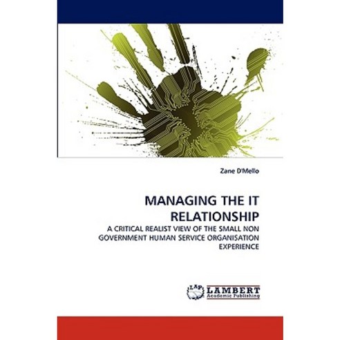 Managing the It Relationship Paperback, LAP Lambert Academic Publishing
