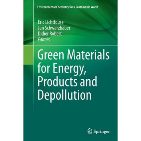Green Materials for Energy Products and Depollution Paperback, Springer