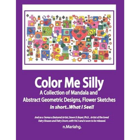 Color Me Silly: Grayscale Geometris Mandala''s Drawings Skethces Paperback, Createspace Independent Publishing Platform