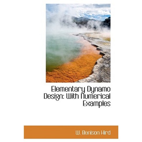 Elementary Dynamo Design: With Numerical Examples Paperback, BiblioLife