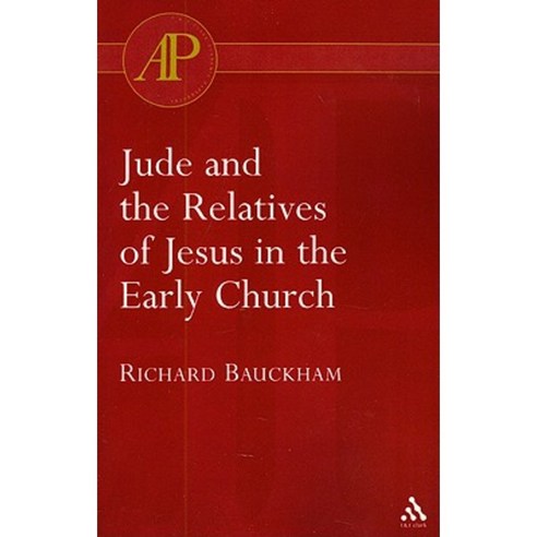 Jude and the Relatives of Jesus in the Early Church Paperback, Continnuum-3pl