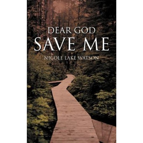 Dear God Save Me Paperback, Authorhouse