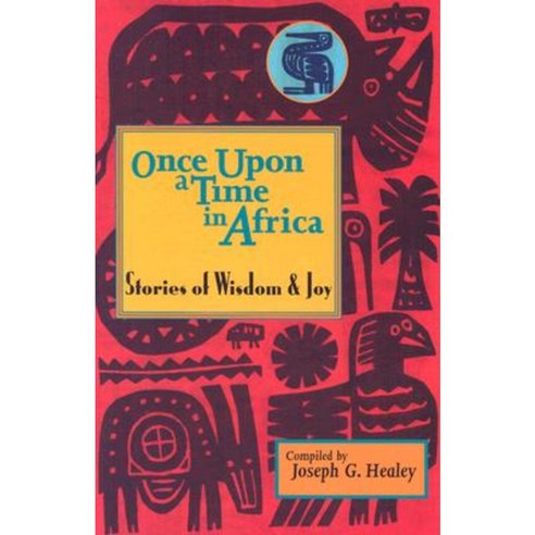 Once Upon a Time in Africa: Stories of Wisdom and Joy Paperback, Orbis Books