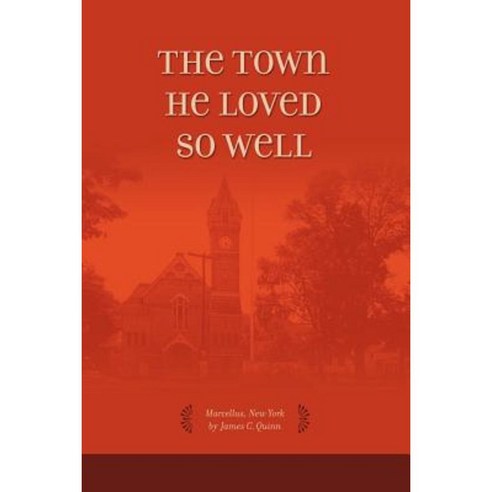 The Town He Loved So Well Paperback, Trafford Publishing
