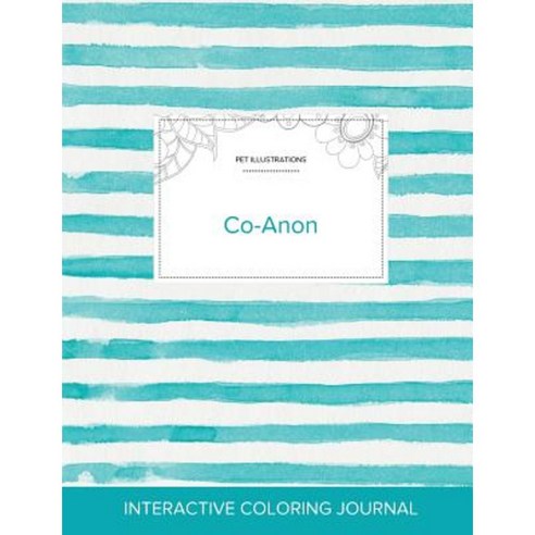 Adult Coloring Journal: Co-Anon (Pet Illustrations Turquoise Stripes) Paperback, Adult Coloring Journal Press