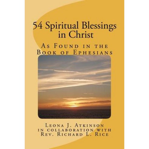54 Spiritual Blessings in Christ: As Found in the Book of Ephesians Paperback, Createspace