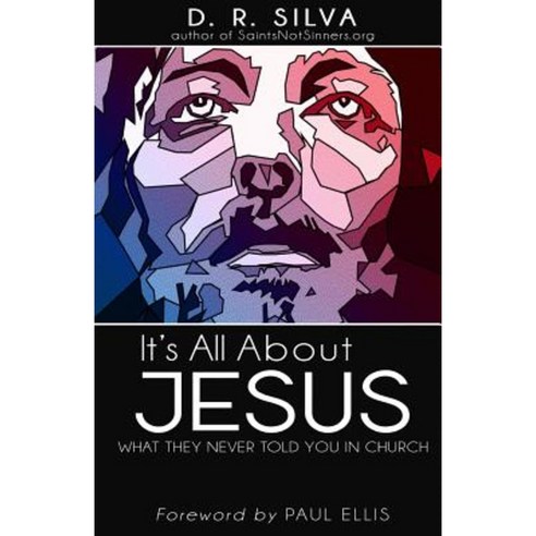 It''s All about Jesus: What They Never Told You in Church Paperback, Reknowme Pub.