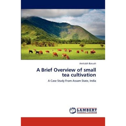 A Brief Overview of Small Tea Cultivation Paperback, LAP Lambert Academic Publishing
