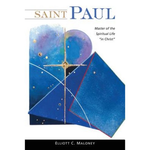 Saint Paul: Master of the Spiritual Life "In Christ" Paperback, Michael Glazier Books