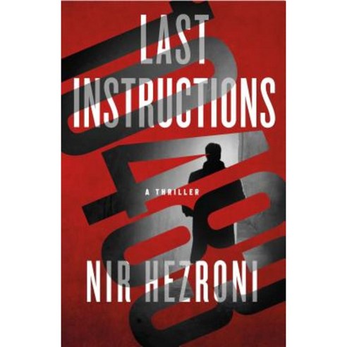 Last Instructions: A Thriller Hardcover, St. Martin''s Press