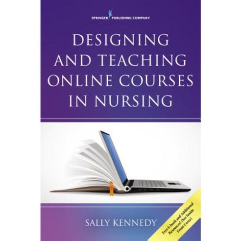 Designing and Teaching Online Courses in Nursing Paperback, Springer Publishing Company