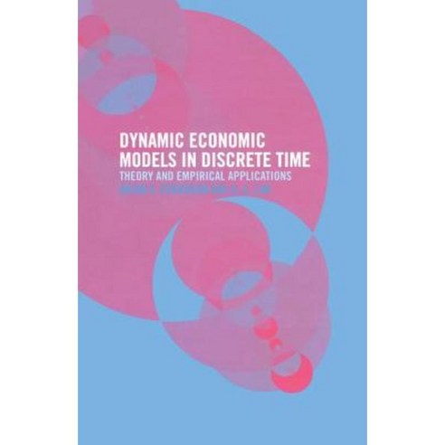 Dynamic Economic Models in Discrete Time: Theory and Empirical Applications Paperback, Routledge