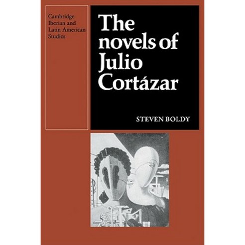 The Novels of Julio Cortazar Paperback, Cambridge University Press