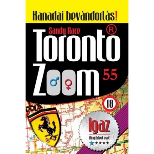 Toronto Zoom 55: Kanadai Bevandorlas! / Canadian Immigration! Paperback, Createspace Independent Publishing Platform
