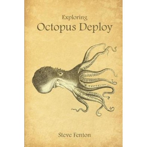 Exploring Octopus Deploy Paperback, Lulu.com