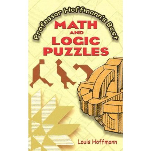Professor Hoffmann''s Best Math and Logic Puzzles Paperback, Dover ...