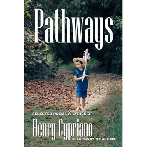 Pathways: Volume One Paperback, Authorhouse