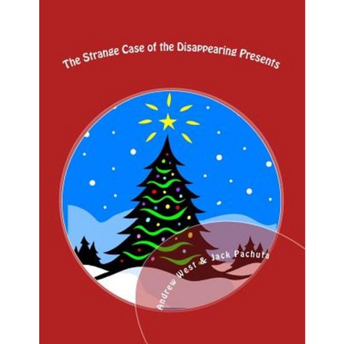 The Strange Case of the Disappearing Presents: A Christmas Mystery Party for Kids 10-13 Years Old Paperback, Management Strategies, Incorporated