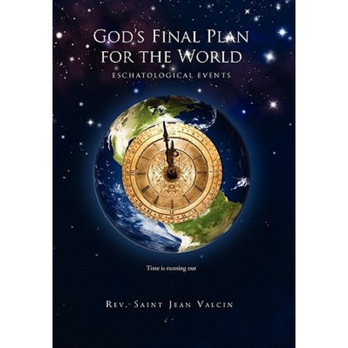 God''s Final Plan for the World Hardcover, Xlibris Corporation