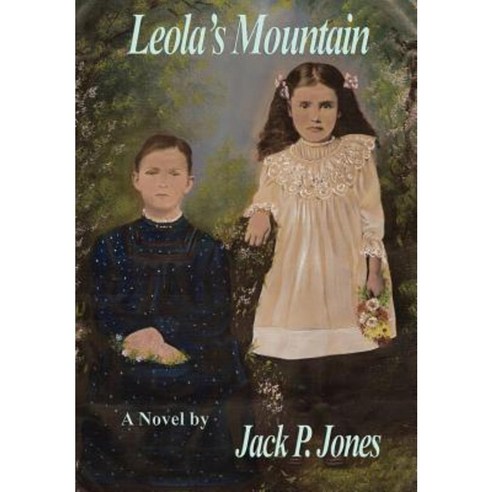 Leola''s Mountain Hardcover, iUniverse