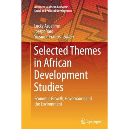 Selected Themes in African Development Studies: Economic Growth Governance and the Environment Paperback, Springer