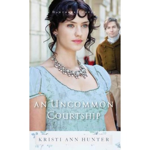 Uncommon Courtship Hardcover, Bethany House Publishers