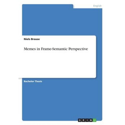 Memes in Frame-Semantic Perspective Paperback, Grin Publishing