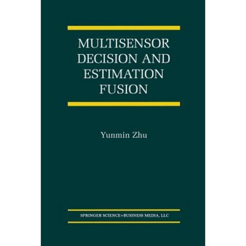 Multisensor Decision and Estimation Fusion Paperback, Springer