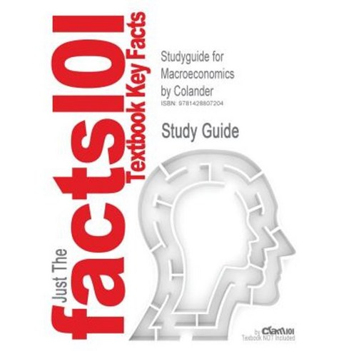 Studyguide for Macroeconomics by Colander ISBN 9780072551198 Paperback, Cram101