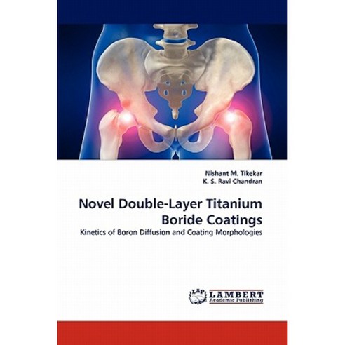 Novel Double-Layer Titanium Boride Coatings Paperback, LAP Lambert Academic Publishing