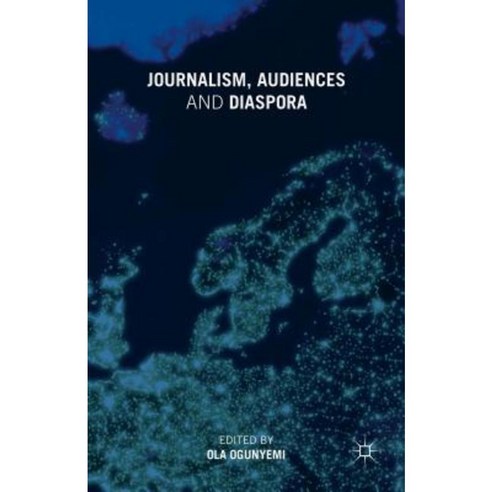 Journalism Audiences and Diaspora Hardcover, Palgrave MacMillan
