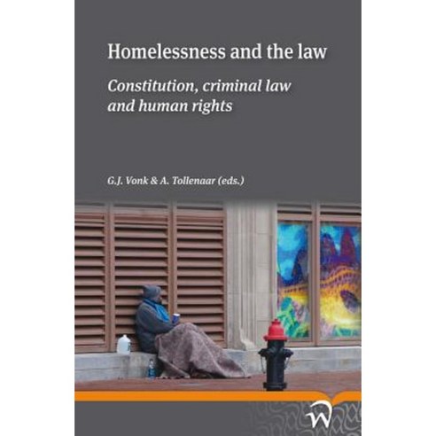 Homelessness and the Law: Constitution Criminal Law and Human Rights ...