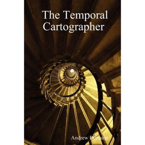 The Temporal Cartographer Paperback, Lulu.com