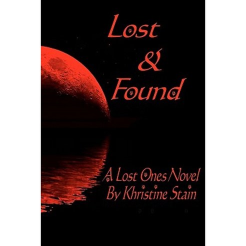 Lost & Found: A Lost Ones Novel Paperback, Createspace Independent Publishing Platform