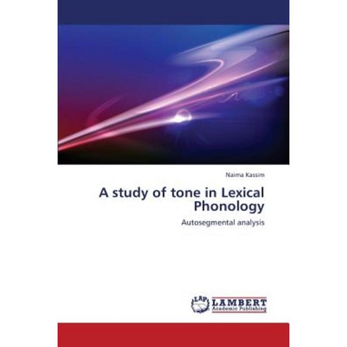 A Study of Tone in Lexical Phonology Paperback, LAP Lambert Academic Publishing